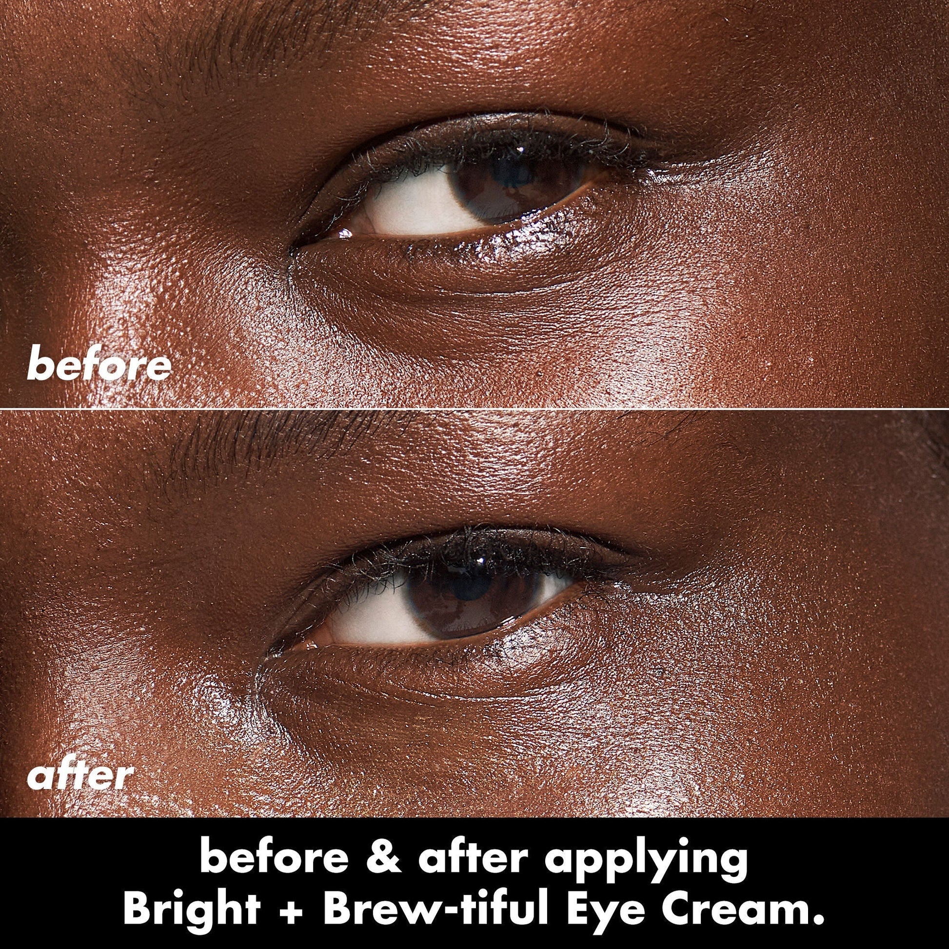 bright-brew-tiful-eye-cream-r4 0226_BBEC_Eye_BA_Diptych_607e3ec2-f0e1-4365-9b28-17574d841250.jpg