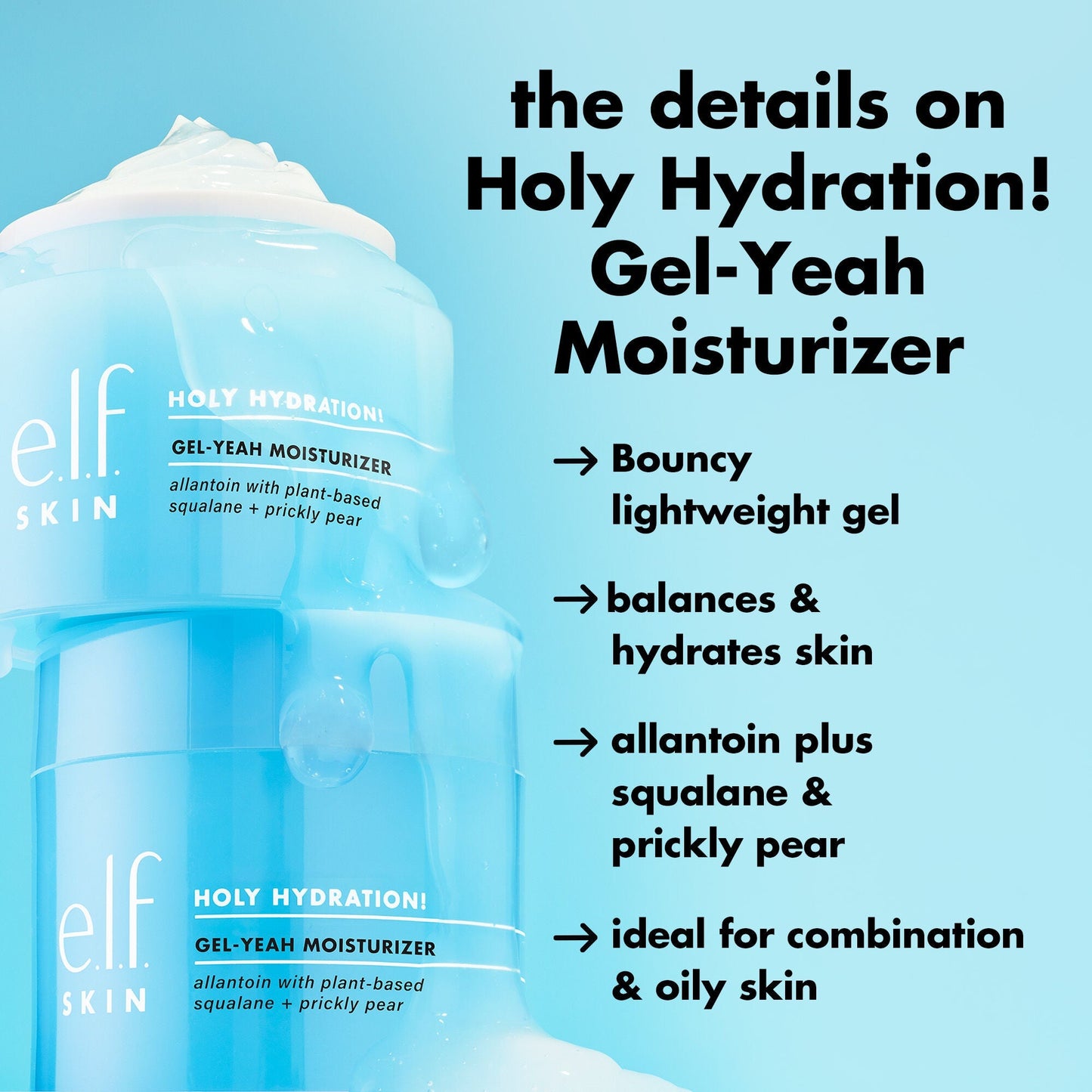 holy-hydration-gel-yeah-moisturizer-n6 0226_EDU_HHGelYeah_Details.jpg