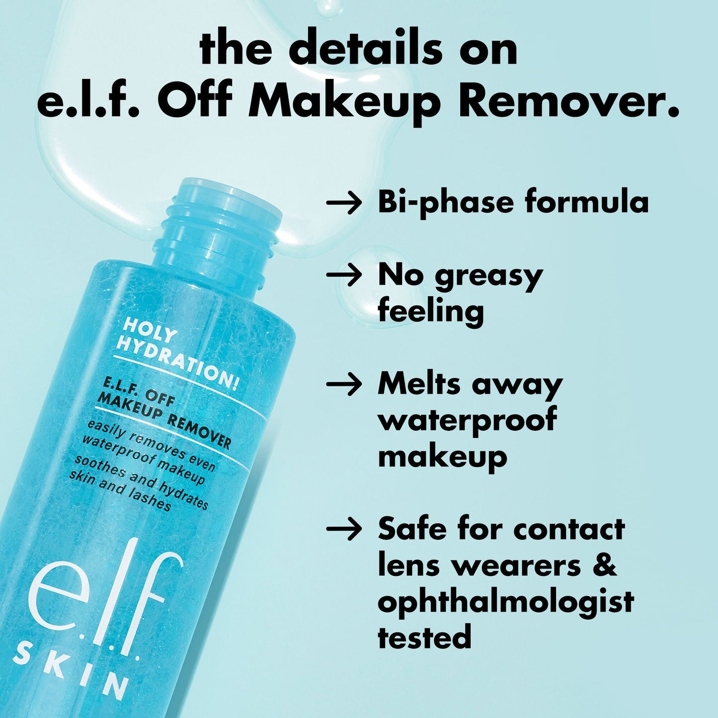holy-hydration-e-l-f-off-makeup-remover-o3 0326_EDU_ELFOFF_MAKEUPREMOVER_Details.jpg